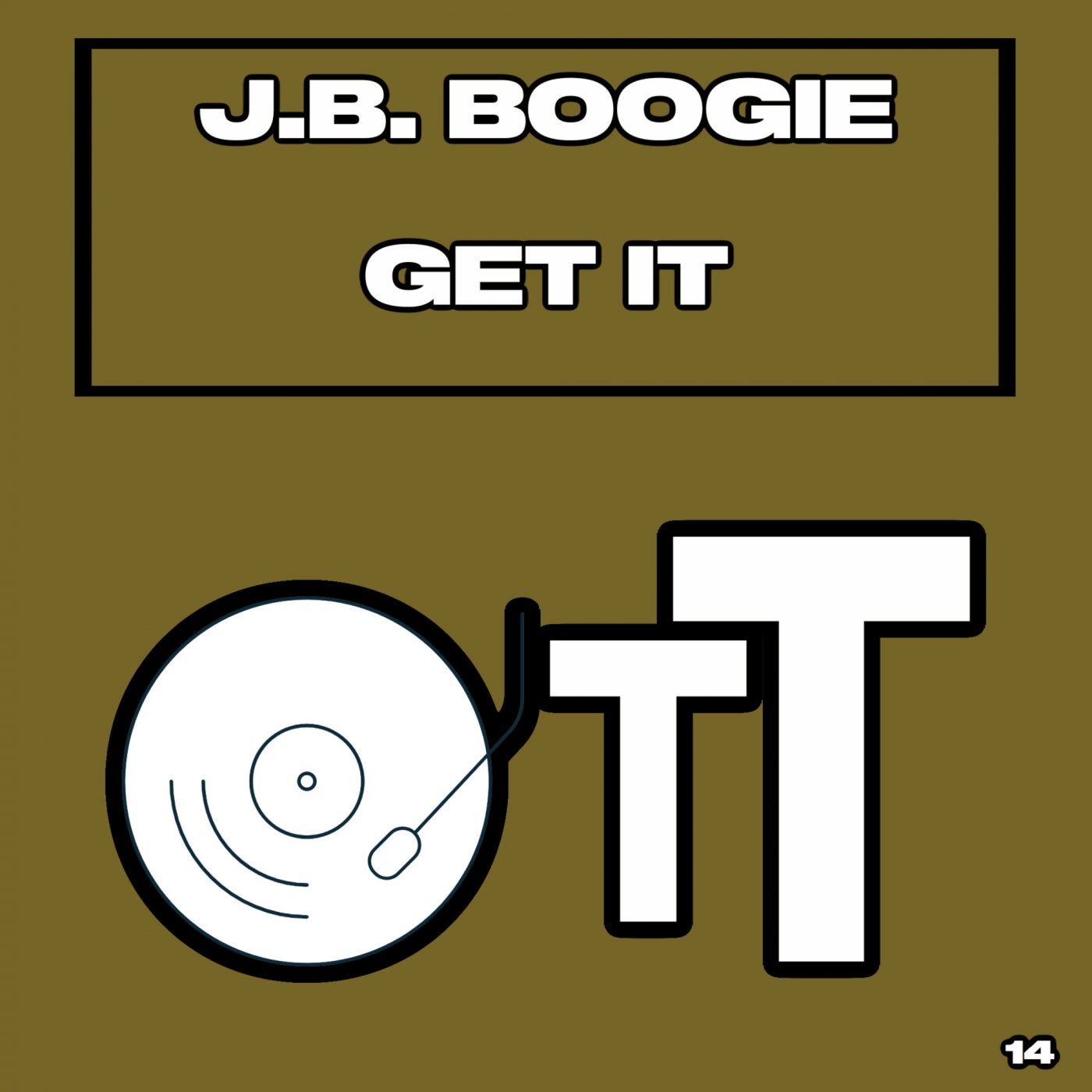 J.B. Boogie - Get It [OTT014]